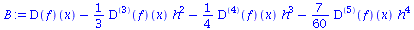 `+`((D(f))(x), `-`(`*`(`/`(1, 3), `*`(((`@@`(D, 3))(f))(x), `*`(`^`(h, 2))))), `-`(`*`(`/`(1, 4), `*`(((`@@`(D, 4))(f))(x), `*`(`^`(h, 3))))), `-`(`*`(`/`(7, 60), `*`(((`@@`(D, 5))(f))(x), `*`(`^`(h, ...